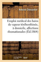 Emploi Médical Des Bains de Vapeur Térébenthinée, À Domicile, Affections Rhumatismales 1864