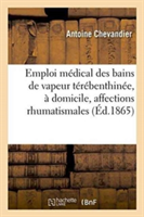 Emploi Médical Des Bains de Vapeur Térébenthinée, À Domicile, Affections Rhumatismales 1865