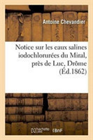 Notice Sur Les Eaux Salines Iodochlorurées Du Miral, Près de Luc, Drôme