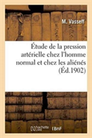 Étude de la Pression Artérielle Chez l'Homme Normal Et Chez Les Aliénés