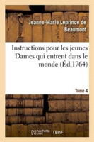 Instructions Pour Les Jeunes Dames Qui Entrent Dans Le Monde Tome 4