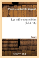 Les Mille Et Une Folies. Tome 3