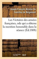 Les Victoires Des Armées Françaises, Ode Qui a Obtenu La Mention Honorable Dans La Séance