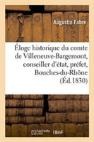 �loge Historique Du Comte de Villeneuve-Bargemont, Conseiller d'�tat, Pr�fet Des Bouches-Du-Rh�ne