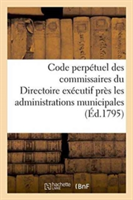 Code Perpétuel Des Commissaires Du Directoire Exécutif Près Les Administrations Municipales