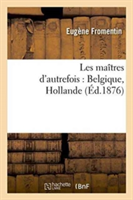 Les Ma�tres d'Autrefois Belgique, Hollande