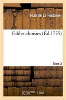 Fables Choisies. Tome 3