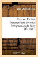 Essai Sur l'Action Thérapeutique Des Eaux Ferrugineuses de Passy