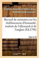 Recueil de M�moires Sur Les �tablissemens d'Humanit�, Vol. 3, M�moire N� 18
