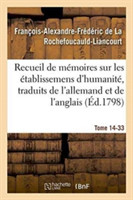 Recueil de M�moires Sur Les �tablissemens d'Humanit�, Vol. 14, M�moire N� 33