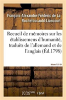 Recueil de M�moires Sur Les �tablissemens d'Humanit�, Vol. 7, M�moires N� 21 Et 24