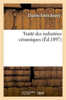 Traité Des Industries Céramiques