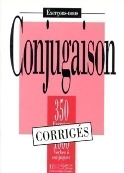 350 Exercices - Conjugaison, Corrigés