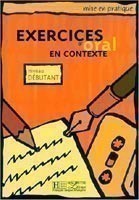 Mise en Pratique - Exercices d´oral en contexte, Niveau débutant Livre d´élève