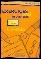 Mise en Pratique - Exercices d´oral en contexte, Niveau débutant Corrigés