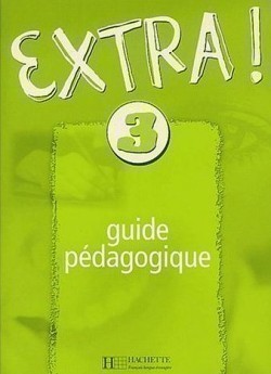 Extra! 3 Guide pédagogique