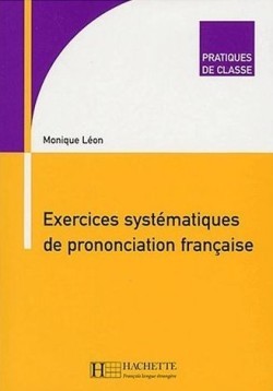 Pratiques de Classe - Exercices systématique de prononciation française