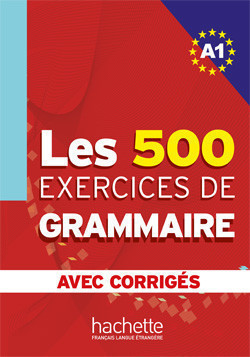 500 exercices de grammaire A1 avec corrigés