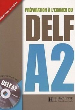 Préparation à l'examen du DELF A2 & CD Audio