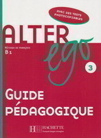 Alter Ego 3 Guide pédagogique