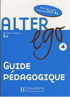 Alter Ego 4 Guide pédagogique