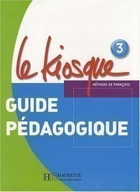 Le Kiosque 3 Guide pédagogique