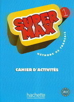 Super Max 1 Cahier d´activités