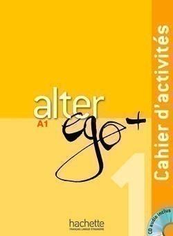 Alter Ego Plus 1 Cahier d´activités + CD Audio