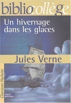 Un hivernage dans les glaces (Bibliocollege)