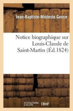 Notice Biographique Sur Louis-Claude de Saint-Martin