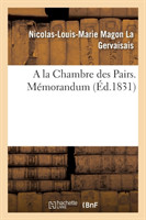 a la Chambre Des Pairs. Mémorandum