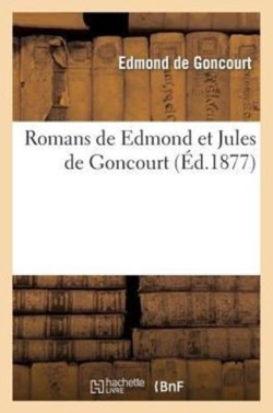 Romans de Edmond Et Jules de Goncourt