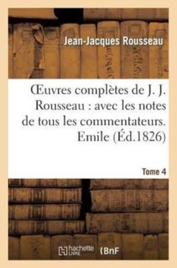 Oeuvres Compl�tes de J. J. Rousseau. T. 4 Emile T2