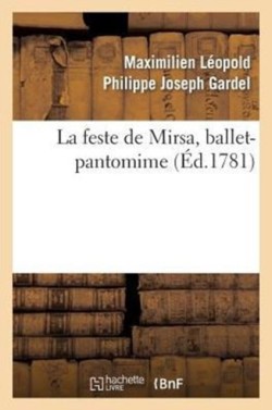 La Feste de Mirsa, Ballet-Pantomime