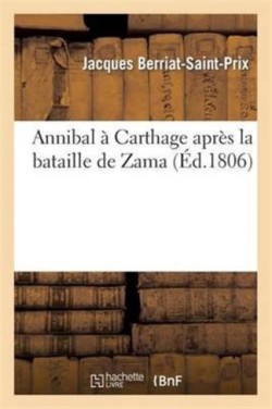 Annibal � Carthage Apr�s La Bataille de Zama