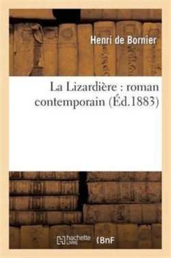 La Lizardière: Roman Contemporain 3ème Éd