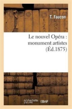 Le Nouvel Opéra: Monument Artistes