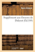 Suppl�ment Aux Oeuvres de Diderot Contenant: Voyage de Hollande