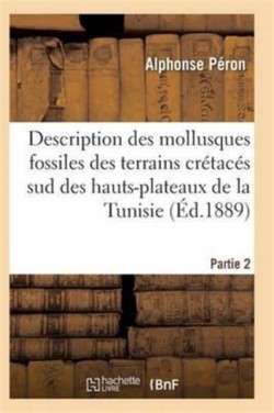 Description Des Mollusques Fossiles Des Terrains Crétacés Sud Des Hauts-Plateaux de la Tunisie Pa2