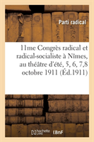 11ème Congrès Radical Et Radical-Socialiste À Nîmes, Au Théâtre d'Été