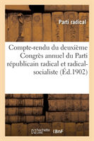 Compte-Rendu Du Deuxième Congrès Annuel Du Parti Républicain Radical Et Radical-Socialiste