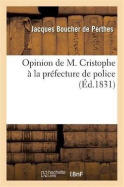 Opinion de M. Cristophe Ou M. Cristophe � La Pr�fecture de Police