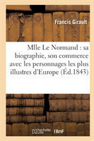 Mlle Le Normand: Biographie, Commerce Avec Les Personnages Les Plus Illustres d'Europe, République