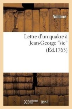 Lettre d'Un Quakre a Jean-George Sic Le Franc de Pompignan