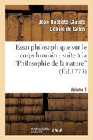 Essai Philosophique Sur Le Corps Humain: Pour Servir de Suite � La Philosophie de la Nature. V1