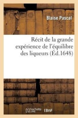 Récit de la Grande Expérience de l'Équilibre Des Liqueurs