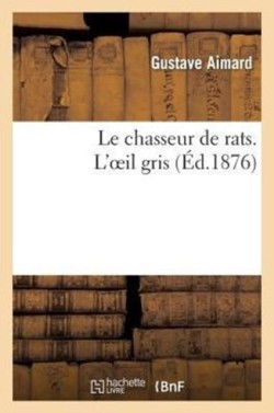 Le Chasseur de Rats. l'Oeil Gris