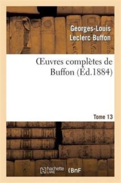 Oeuvres Compl�tes de Buffon.Tome 13