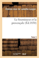 Le Fournisseur Et La Provençale. Tome 3