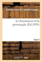 Le Fournisseur Et La Provençale. Tome 2